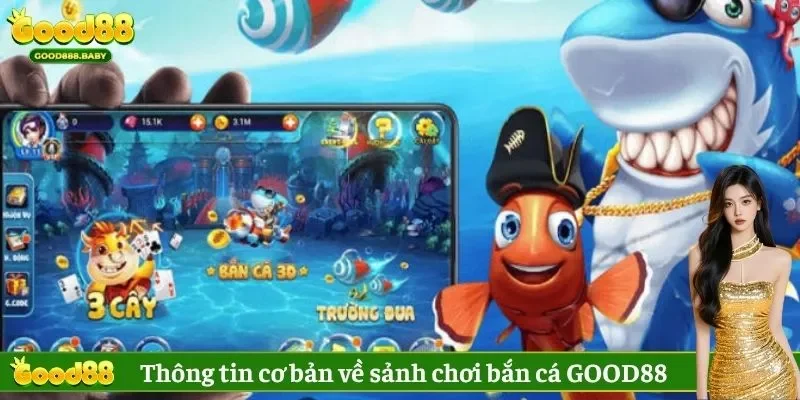 Bắn Cá GOOD88